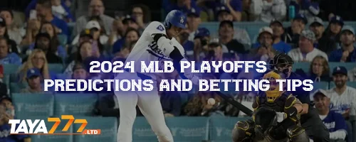 2024 MLB Playoffs Predictions and Betting Tips